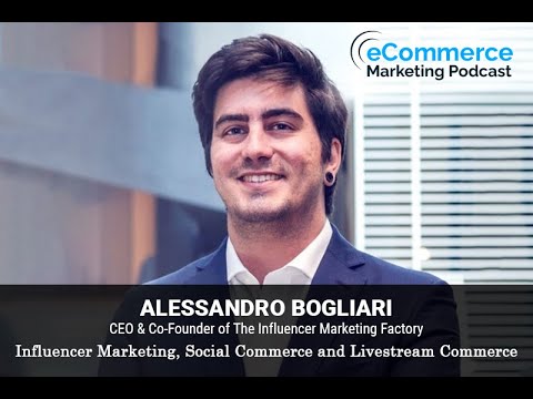 Influencer Marketing, Social Commerce and Livestream Commerce | Alessandro Bogliari