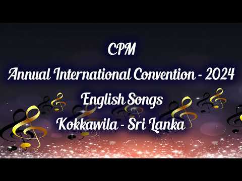 Annual International Convention - 2024 English Songs CPM | TPM
