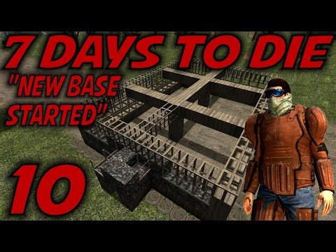 7 Days to Die Alpha 10.4 Gameplay / Let's Play (S-10.5) -E10- "New Base Started"