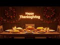 Best Country Music Playlist For Thanksgiving 2025 Classic Modern Country Songs For Family Dinner