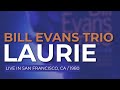 Bill Evans Trio - Laurie (Official Audio) - Live in San Francisco, 9/6/80