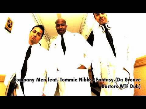 Company Men feat. Tommie Nibbs - Fantasy (Da Groove Doctors WTF Dub)