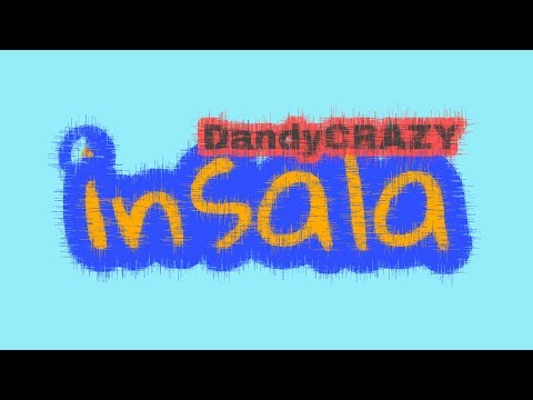 Dandy Crazy - insala (audio)