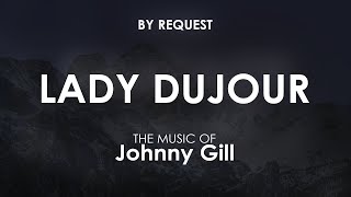 Lady Dujour | Johnny Gill