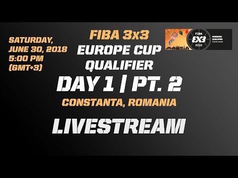 LIVE 🔴 - FIBA 3x3 Europe Cup Qualifier - Romania 2018 - Day 1 (2/2)