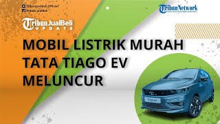 Mobil Listrik Murah Tata Tiago EV Meluncur, Dibanderol Mulai Rp 150 Jutaan, Intip Spesifikasinya