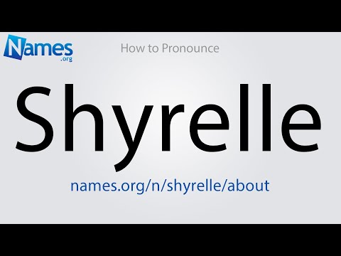 How to Pronounce Shyrelle