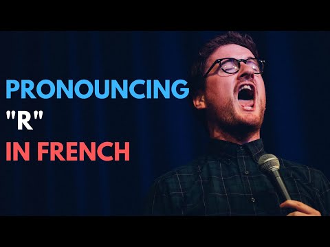 PRONOUNCING "R" IN FRENCH