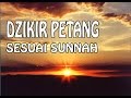 DZIKIR PETANG sesuai Sunnah - Seri Dzikir Pagi dan Petang DZIKIR PETANG sesuai Sunnah - Seri Dzikir Pagi dan Petang