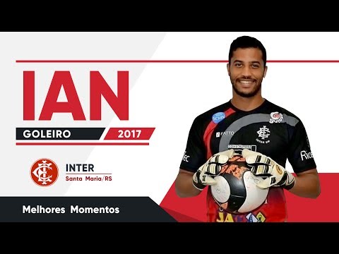 IAN - Goleiro // Inter Santa Maria - 2017