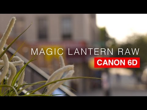 Canon 6D Magic Lantern RAW Tutorial