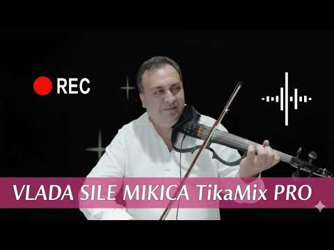 Vlada Sile Mario Gitara Mikica Tomin EXTRA - TIKAMIX PRO