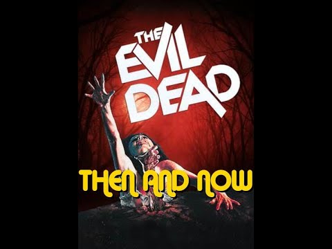 THE EVIL DEAD (1981) THEN AND NOW -  ALL CAST : 2022