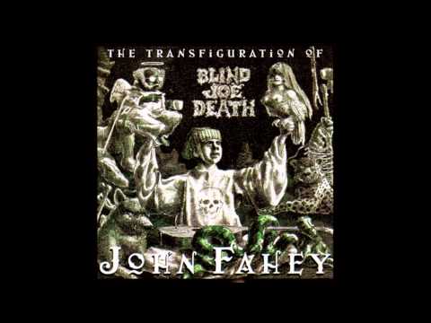 John Fahey - The Transfiguration of Blind Joe Death - Full Album