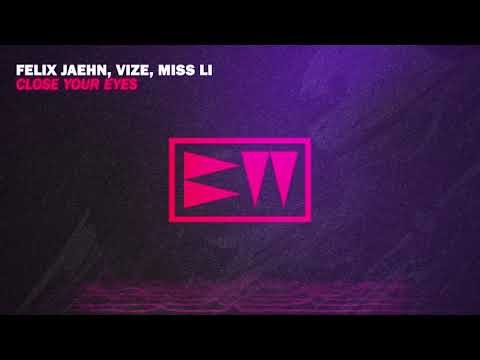 Felix Jaehn, VIZE feat. Miss Li - Close Your Eyes