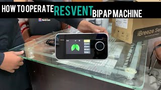 ResVent Bipap Machine How to operate | How use bipap device | Bipap  review | Resvent ibreeze bipap