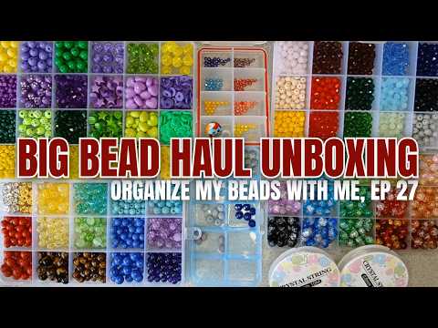 Big Beebeecraft Bead Haul Unboxing | Organize my Beads with Me, Ep 27