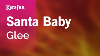 Santa Baby - Glee | Karaoke Version | KaraFun