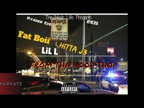 Fatboii ft. Lil L., Hitta J3 - From Tha Hood Tho [New 2016]