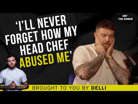 Tom Brown - Shocking Bullying In The Kitchen & Why He's The Most 'Copied' Chef In The Industry!