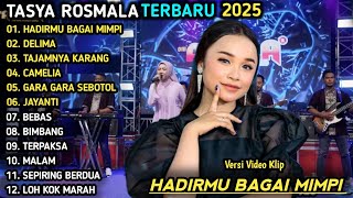 Download lagu HADIRMU BAGAI MIMPI - Tasya Rosmala - DELIMA - OM ADELLA FULL ALBUM TERBARU 2025 mp3 Download lagu HADIRMU BAGAI MIMPI - Tasya Rosmala - DELIMA - OM ADELLA FULL ALBUM TERBARU 2025 mp3