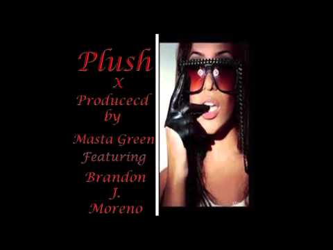 Plush (Produced By Masta Green)  - Stutta Boii aka Flo Sika Feat. Brandon J. Moreno