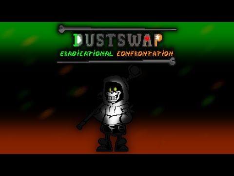 DustSwap: Eradicational Confrontation - Phase 1 {Immoral dementedness} (X-mas and New Year Special)