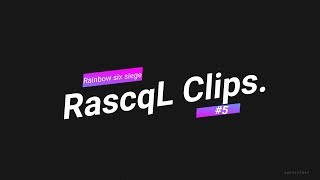 Rainbow Six Siege Clips  #5 from RascqL