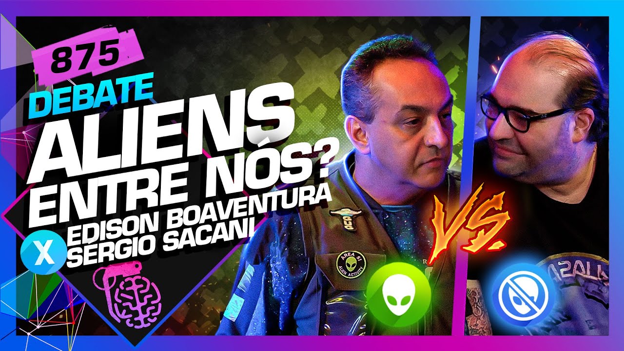 DEBATE: OS ALIENS ESTÃO ENTRE NÓS? SACANI E EDISON BOAVENTURA - Inteligência Ltda. Podcast #875