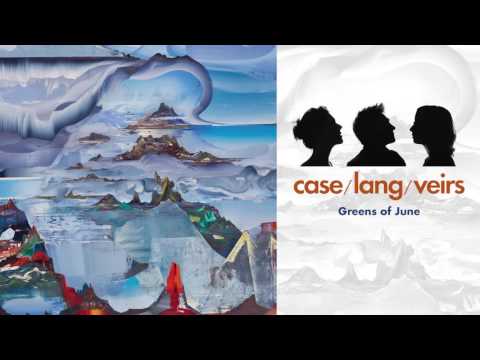 case/lang/veirs - "Greens of June" (Full Album Stream)