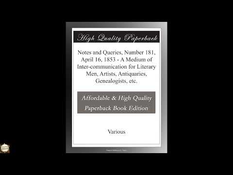 Notes and Queries, Number 181, April 16, 1853 - A Medium of Inter-communication for by A Medium of Inter-communication for — free full audiobook