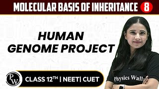 Molecular Basis of Inheritance 08 | Human Genome Project | Pure English | 12th / NEET/CUET