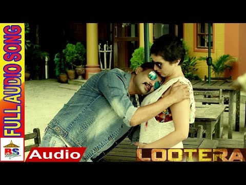 Mailey Timilai Man Parako Awastha | मैले तिमिलाई मन पराको अवस्था | Lootera | Full song Audio