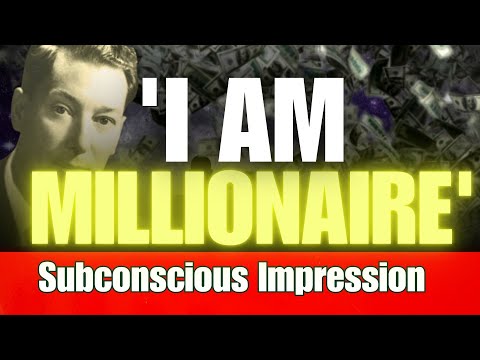 'I AM Millionaire' | Neville Goddard Subconscious Impression (Listen Day & Night)