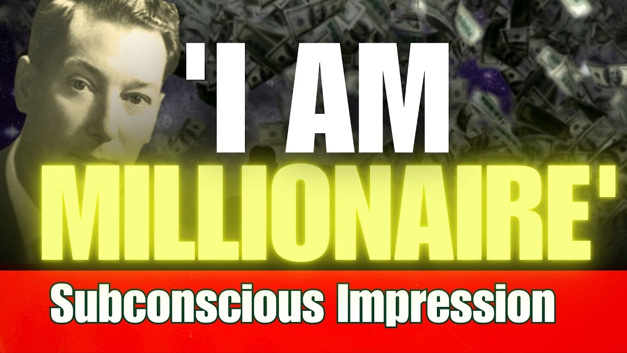 'I AM Millionaire' | Neville Goddard Subconscious Impression (Listen Day & Night)