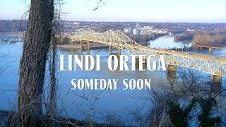 Lindi Ortega - Someday Soon
