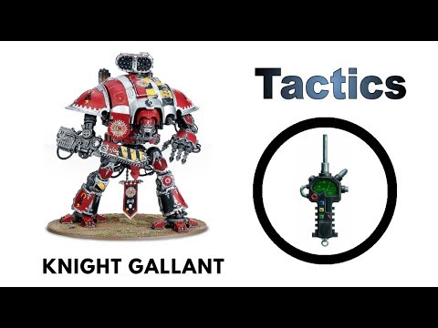 Knight Gallant: Rules, Review + Tactics - Imperial Knights Codex Strategy Guide