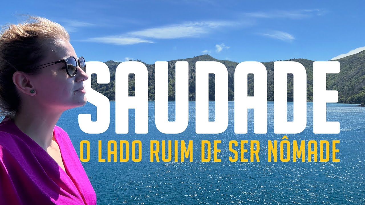 O MAIOR DESAFIO DE SER NÔMADE DIGITAL: Lidar com a saudade