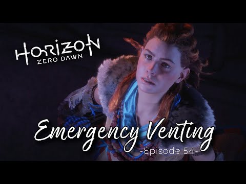 Emergency Venting | Horizon Zero Dawn | Let's Play Episode 54