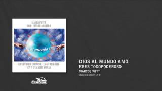 Eres Todopoderoso - Marcos Witt