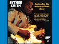 Byther Smith - Addressing The Nation With The ...