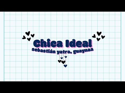 Sebastián Yatra, Guaynaa - Chica Ideal | Letra