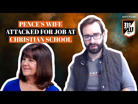 Pence's Wife Attacked For Job At Christian School | The Matt Walsh Show Ep. 178