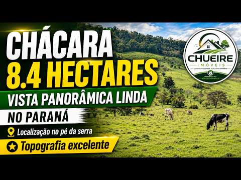 CHÁCARA 8.4 HECTARES VISTA PANORÂMICA LINDA NO PARANÁ