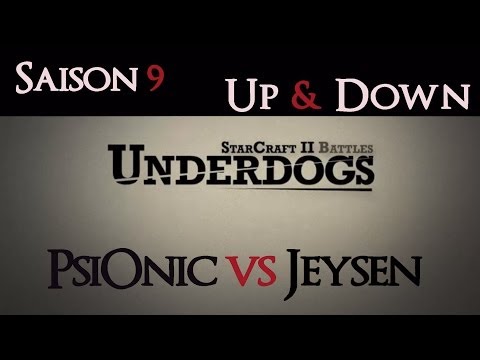 [S09E01] UnderDogs du 19/05/2014 - Up & Down - PsiOnic vs Jeysen - Map 1