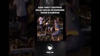 Download lagu BOCAH-BOCAH INI BANGUNIN SAHUR DI KUBURAN #penampakan #hantu #shorts mp3 Download lagu BOCAH-BOCAH INI BANGUNIN SAHUR DI KUBURAN #penampakan #hantu #shorts mp3