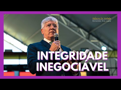 NON-NEGOTIABLE INTEGRITY - Hernandes Dias Lopes