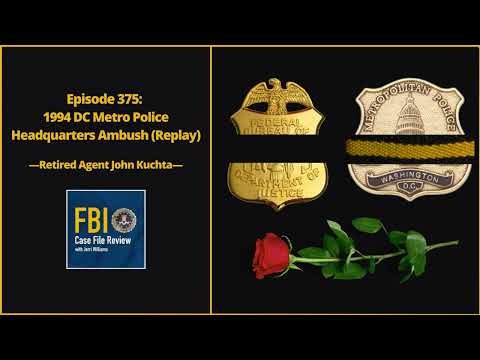 375: 1994 DC Metro Police Headquarters Ambush (Replay) – John Kuchta
