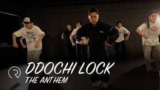 The Anthem - GRiZ | DDOCHI LOCK Choreography