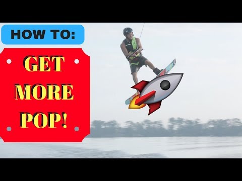 How To Get More Pop Off The Wake